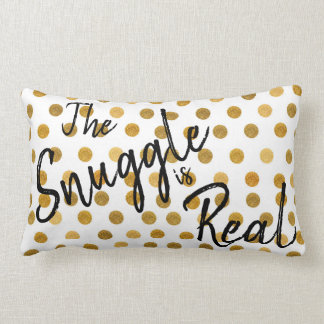 Funny Snuggle is real Gold Spotted Sparkle Lumbar Cushion