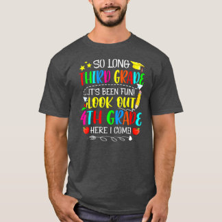 Funny So Long Third Grade Look Out 4th Grade Here T-Shirt