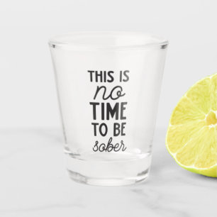 funny sober word art drinking shot glass