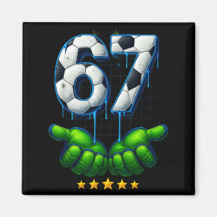 Funny Soccer 67 Six Seven Funny Gen Alpha Meme Dri Magnet