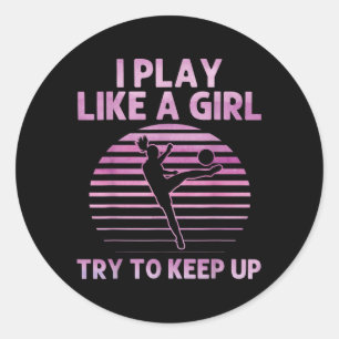 Funny Soccer Art For Girls Women Soccer Lover Socc Classic Round Sticker