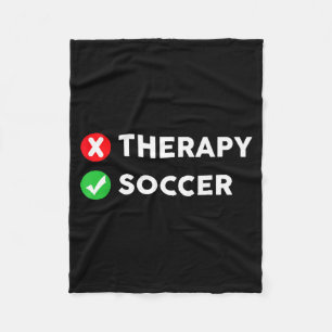 Funny Soccer Fan Coach Player Lover Therapy Fleece Blanket