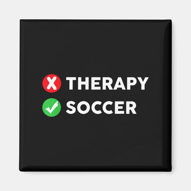 Funny Soccer Fan Coach Player Lover Therapy  Magnet (Front)