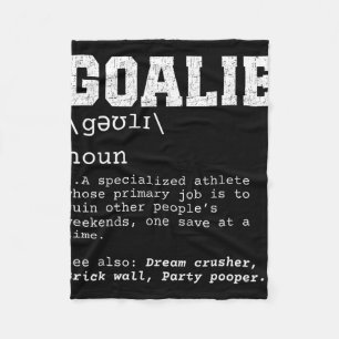 Funny Soccer Goalie Definition Ruin Weekends Goalk Fleece Blanket