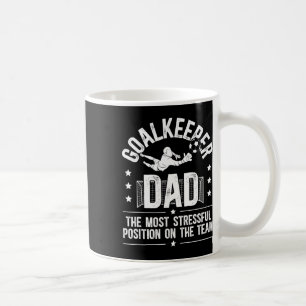 Funny Soccer Goalkeeper Dad Of A Soccer Goalie Fat Coffee Mug