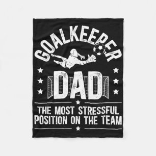 Funny Soccer Goalkeeper Dad Of A Soccer Goalie Fat Fleece Blanket