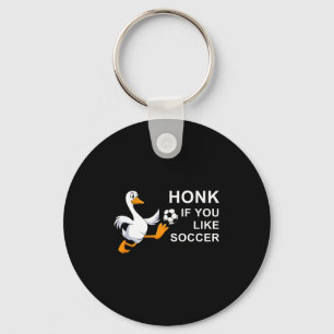 Funny Soccer Goose Honk If You Like Key Ring