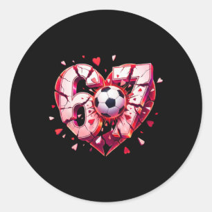 Funny Soccer Heart 67 Six Seven Valentine Meme Spo Classic Round Sticker