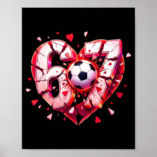 Funny Soccer Heart 67 Six Seven Valentine Meme Spo Poster