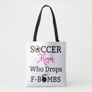 Funny Soccer Mum Who Drops F-Bombs Tote Bag