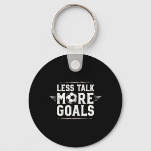 Funny Soccer Quote Gift Less Talk Key Ring