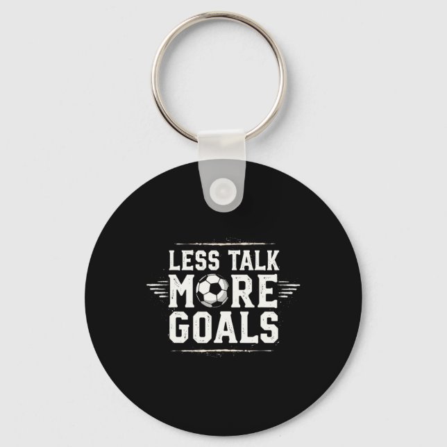 Funny Soccer Quote Gift Less Talk  Key Ring (Front)
