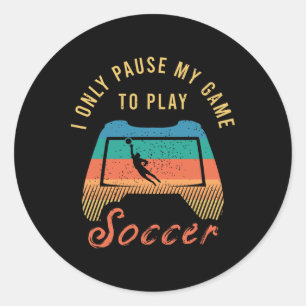 Funny Soccer Quote Outfit For A Cool Soccer Player Classic Round Sticker