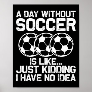 Funny Soccer Shirt Boys Men Women Sport Player Soc Poster