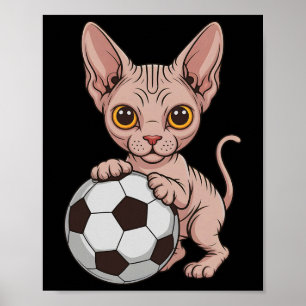 Funny Soccer Sphynx Just Girl Who Loves Cats Play  Poster