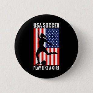 Funny Soccer Usa Soccer Play Like A Girl 6 Cm Round Badge