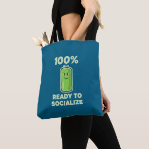 Funny Social Battery 100% Full - Ready to Socializ Tote Bag