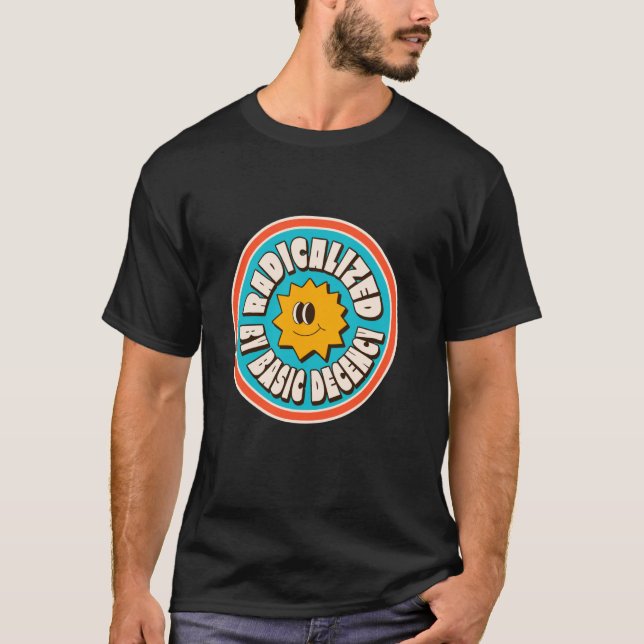 Funny Social Democracy Groovy Radicalised By Basic T-Shirt (Front)