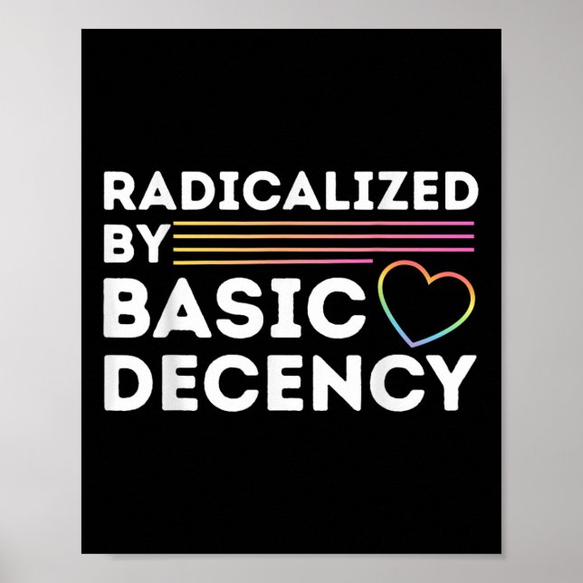 Funny Social Democracy Radicalised By Basic Decenc Poster (Front)