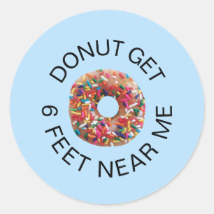 Funny Social Distancing Doughnut Quote Classic Round Sticker