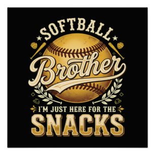 Funny Softball Brother Snacks Sports Poster