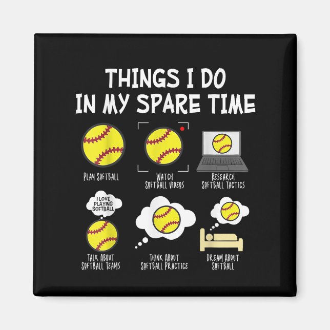Funny Softball Fan Apparels Softball Things I Do I Magnet (Front)