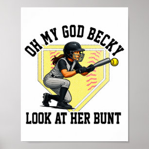Funny Softball Quote Oh My God Becky Look At Her B Poster