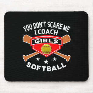 Funny Softll Coach Shirts You Don't Scare Me Quote Mouse Pad