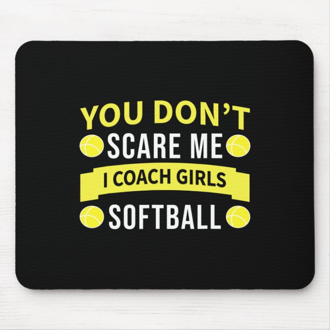 Funny Softll Coach - You Don't Scare Me I Coach Gi Mouse Pad (Front)