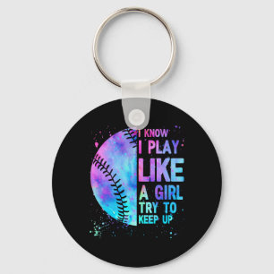 Funny Softll I Know I Play Like A Girl Mom Women Key Ring