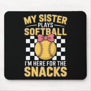 Funny Softll Sister I'm Just Here For The Snacks Mouse Pad