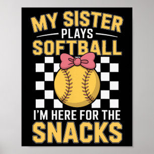 Funny Softll Sister I'm Just Here For The Snacks  Poster