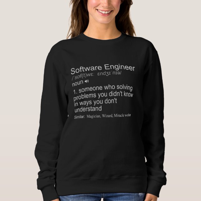 Funny Software Engineer & Developer Definition Sweatshirt (Front)
