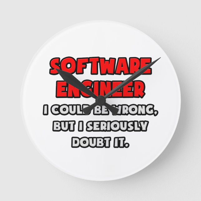 Funny Software Engineer .. Doubt It Round Clock (Front)