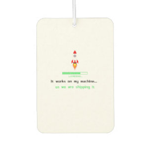 Funny Software Engineer Shipping It Car Air Freshener