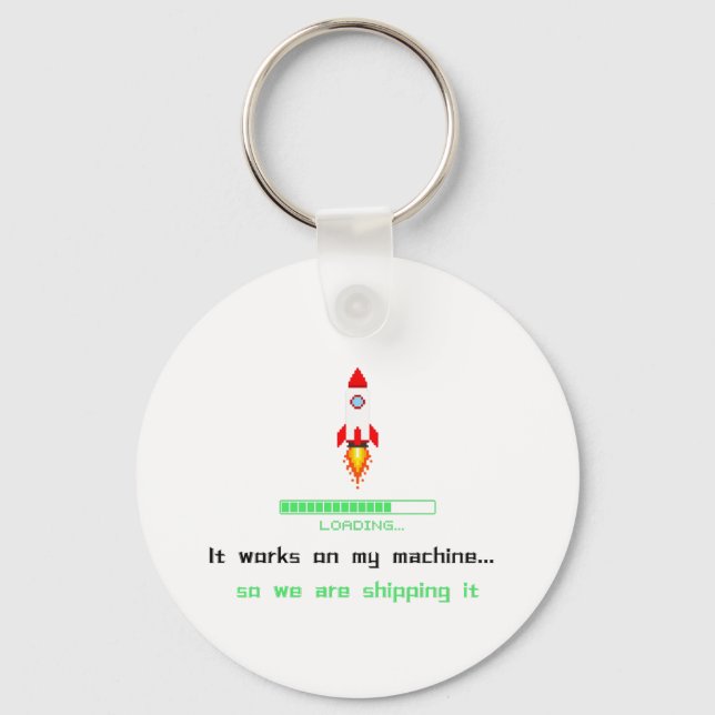 Funny Software Engineer Shipping It  Key Ring (Front)