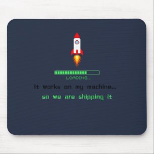 Funny Software Engineer Shipping It Mouse Pad