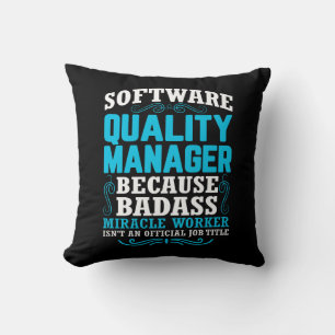 Funny Software Quality Manager Quote Cushion