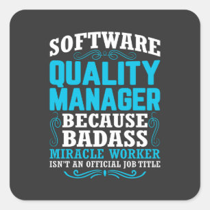 Funny Software Quality Manager Quote Square Sticker
