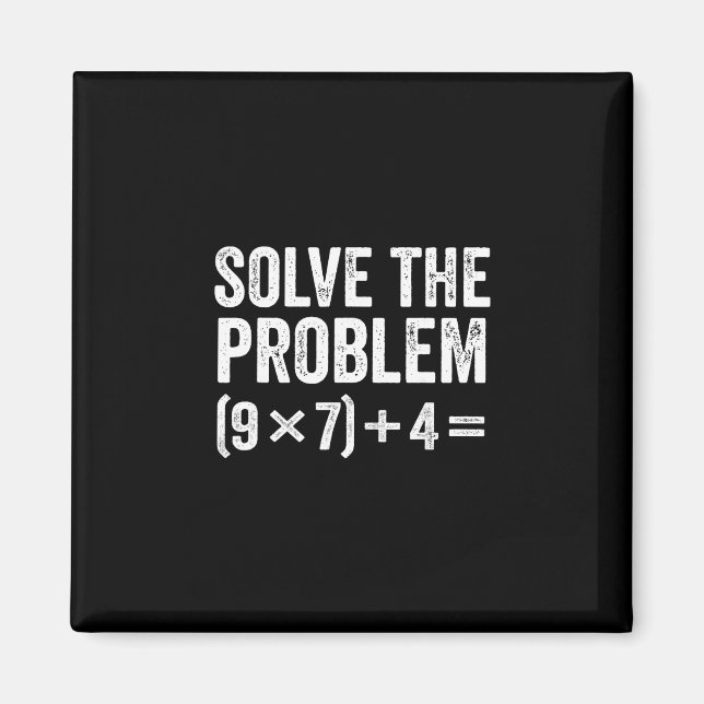 Funny Solve The Problem 67 Meme Six Seven  Magnet (Front)
