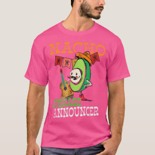 Funny Sombrero on Avocado Nacho Average Announcer T-Shirt