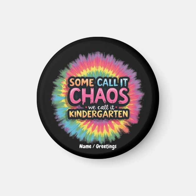 Funny "Some Call It Chaos We Call It Kindergarten" Magnet (Front)