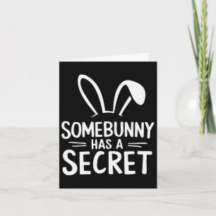 Funny Somebunny Has A Secret Card
