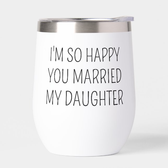 Funny Son in law Gift, I'm So Happy You Married My (Left)