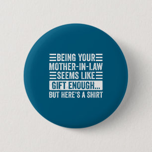 Funny Son In Law Sarcastic Humor Quote From Mother 6 Cm Round Badge