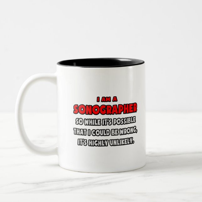 Funny Sonographer .. Highly Unlikely Two-Tone Coffee Mug (Left)