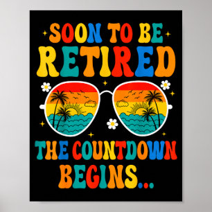 Funny Soon To Be Retired The Countdown Begins For Poster