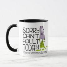 Funny Sorry Can't Adult Today Cartoon Monster