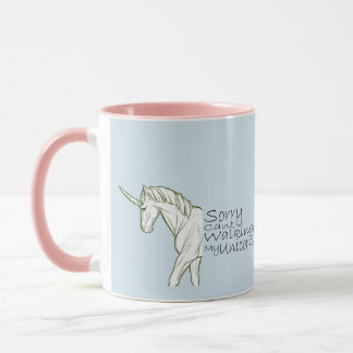Funny Sorry Can't Walking My Unicorn JOMO Attitude Mug