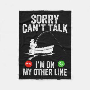 Funny Sorry I Can't Talk I'm On My Other Line Fish Fleece Blanket